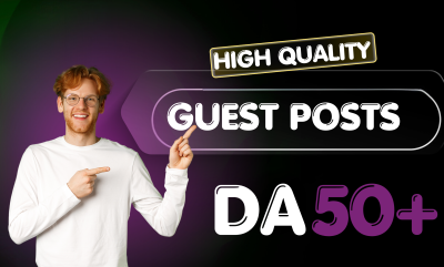 Guest Posts On High DA 50+ Sites With Dofollow High Quality Backlinks